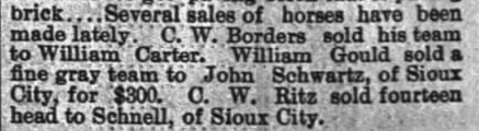 William Gould sold a fine gray team to John Schwartz, of Sioux City, for $300.